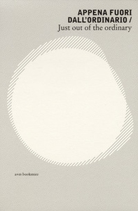 Appena fuori dall'ordinario-Just out of the ordinary - Librerie.coop