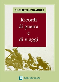 Ricordi di guerra e di viaggi - Librerie.coop
