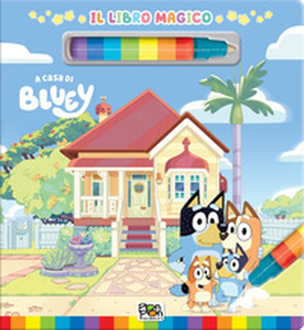 A casa di Bluey. Libro magico. Bluey - Librerie.coop A casa di Bluey. Libro magico. Bluey - Librerie.coop