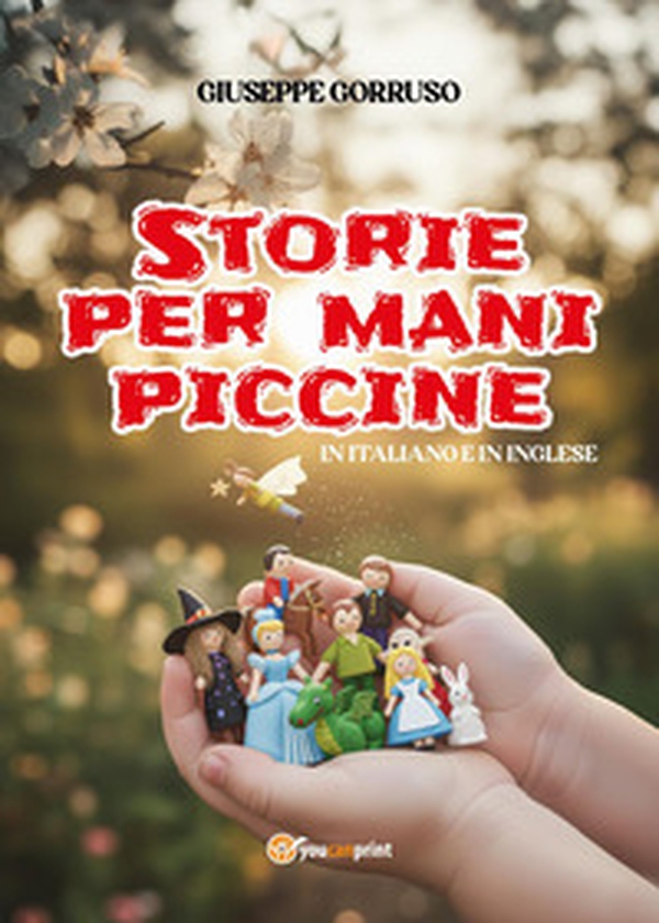 Storie per mani piccine. Ediz. italiana e inglese - Librerie.coop