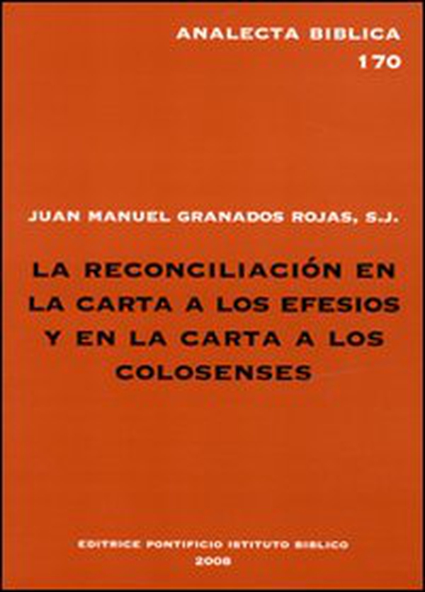 La reconciliacion en la carta a los Efesios y en la carta a los Colosenses. Estudio exegeticode Ef 2,14-16 y Col 1,20,21-23 - Librerie.coop La reconciliacion en la carta a los Efesios y en la carta a los Colosenses. Estudio exegeticode Ef 2,14-16 y Col 1,20,21-23 - Librerie.coop