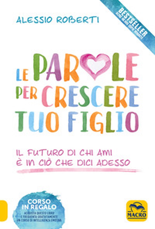 Le parole per crescere tuo figlio - Librerie.coop Le parole per crescere tuo figlio - Librerie.coop