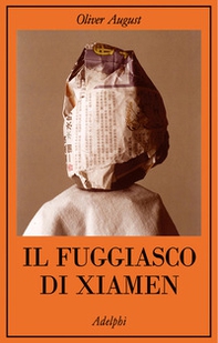Il fuggiasco di Xiamen - Librerie.coop
