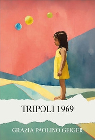 Tripoli 1969 - Librerie.coop Tripoli 1969 - Librerie.coop