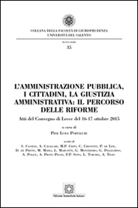 L'amministrazione pubblica, i cittadini, la giustizia amministrativa. Il percorso delle riforme - Librerie.coop