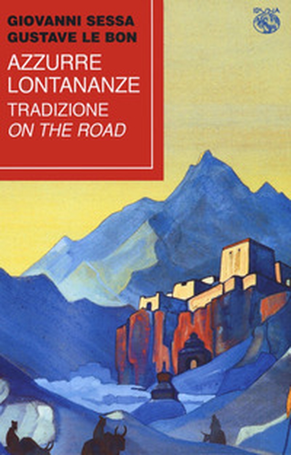 Azzurre lontananze. Tradizione on the road - Librerie.coop Azzurre lontananze. Tradizione on the road - Librerie.coop