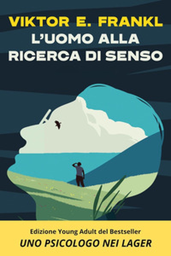 L'uomo alla ricerca di senso. Uno psicologo nei lager - Librerie.coop L'uomo alla ricerca di senso. Uno psicologo nei lager - Librerie.coop