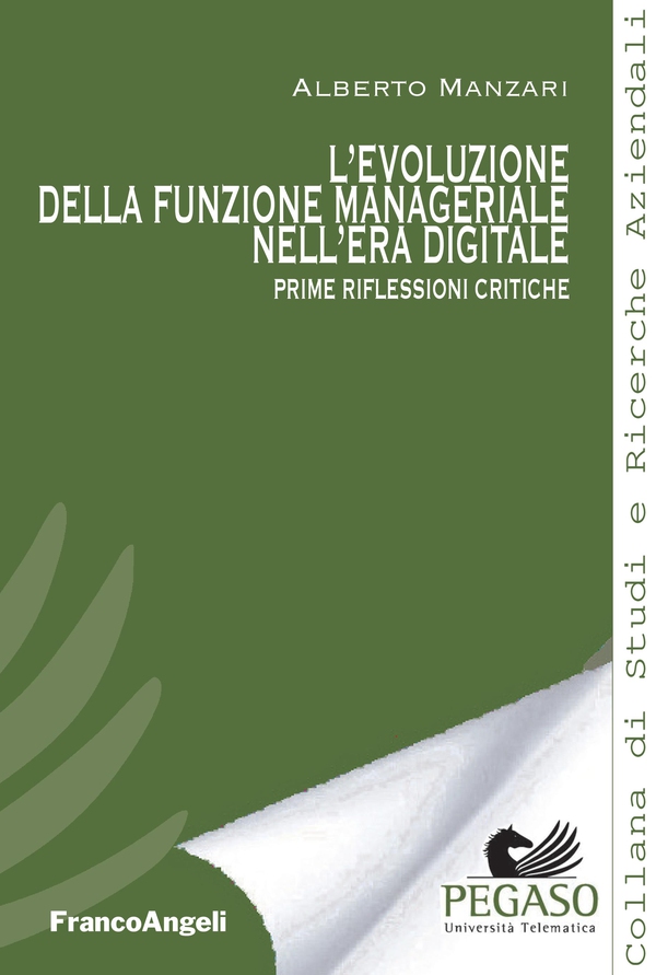 L'evoluzione della funzione manageriale nell'era digitale - Librerie.coop L'evoluzione della funzione manageriale nell'era digitale - Librerie.coop