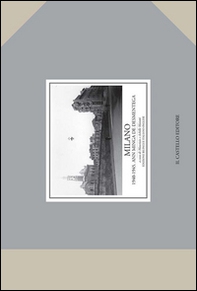 Milano 1940-1945. Ann minga de desmentega - Librerie.coop