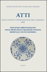 Atti 47° Convegno internazionale della ceramica - Librerie.coop