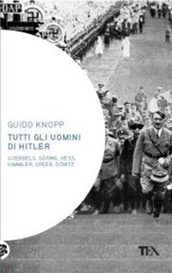 Tutti gli uomini di Hitler - Librerie.coop Tutti gli uomini di Hitler - Librerie.coop