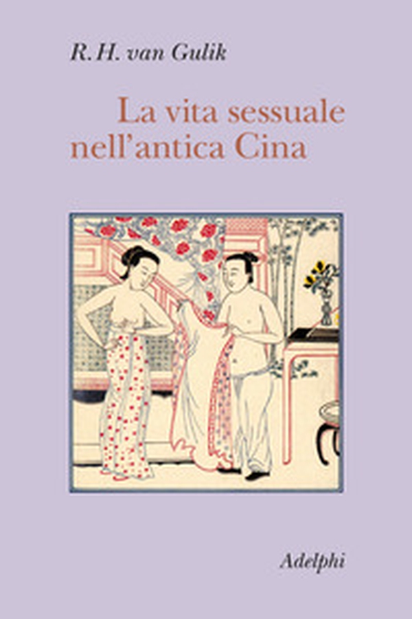 La vita sessuale nell'antica Cina - Librerie.coop La vita sessuale nell'antica Cina - Librerie.coop