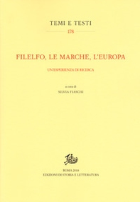 Filelfo, le Marche, l'Europa. Un'esperienza di ricerca - Librerie.coop