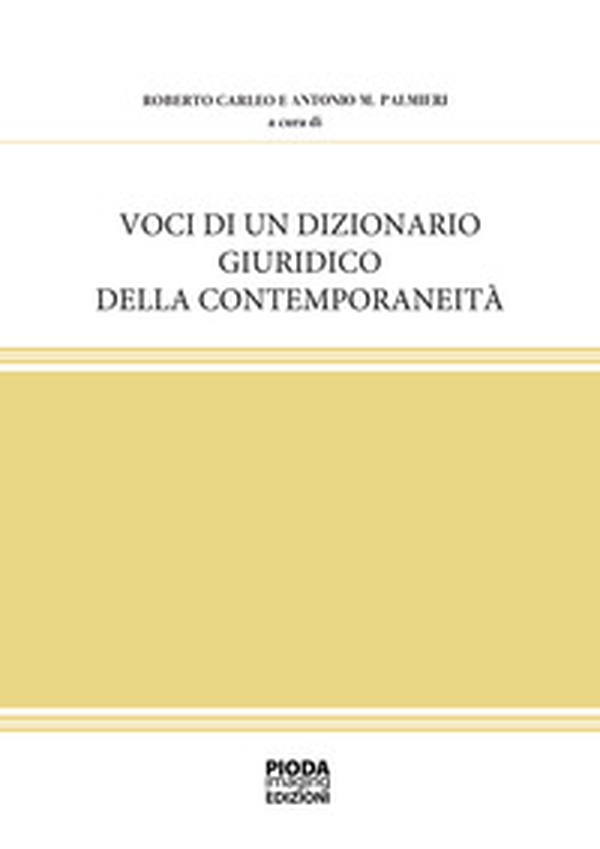 Voci di un dizionario giuridico della contemporaneità - Librerie.coop Voci di un dizionario giuridico della contemporaneità - Librerie.coop