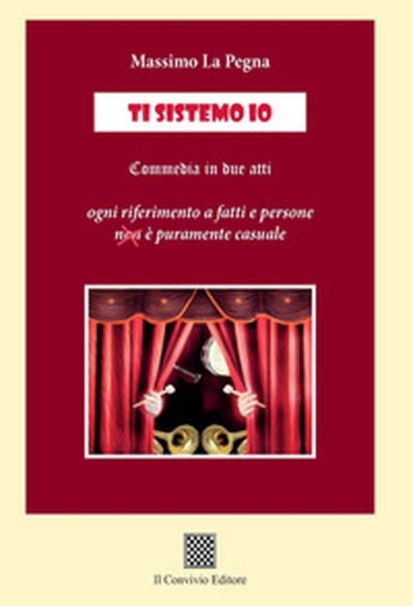 Ti sistemo io (commedia in due atti) - Librerie.coop Ti sistemo io (commedia in due atti) - Librerie.coop