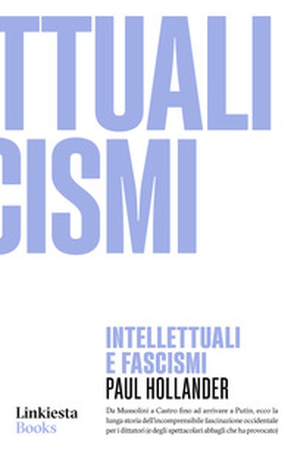 Intellettuali e fascismi - Librerie.coop Intellettuali e fascismi - Librerie.coop