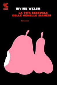 La vita sessuale delle gemelle siamesi - Librerie.coop