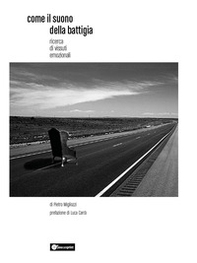 Come il suono della battigia. Ricerca di vissuti emozionali - Librerie.coop