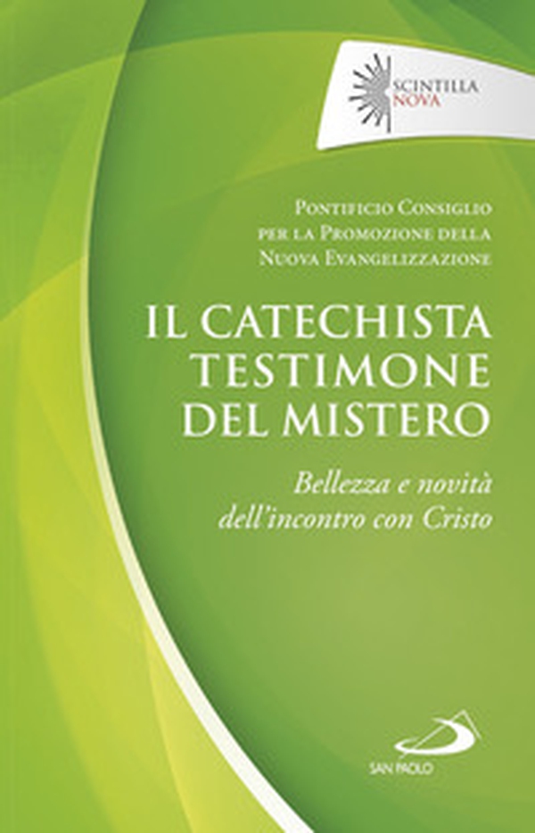 Il catechista testimone del mistero. Bellezza e novità dell'incontro con Cristo - Librerie.coop Il catechista testimone del mistero. Bellezza e novità dell'incontro con Cristo - Librerie.coop