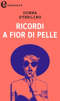 Ricordi a fior di pelle (eLit) - Librerie.coop Ricordi a fior di pelle (eLit) - Librerie.coop