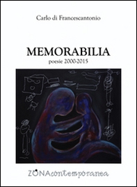 Memorabilia poesie (2000-2015) - Librerie.coop