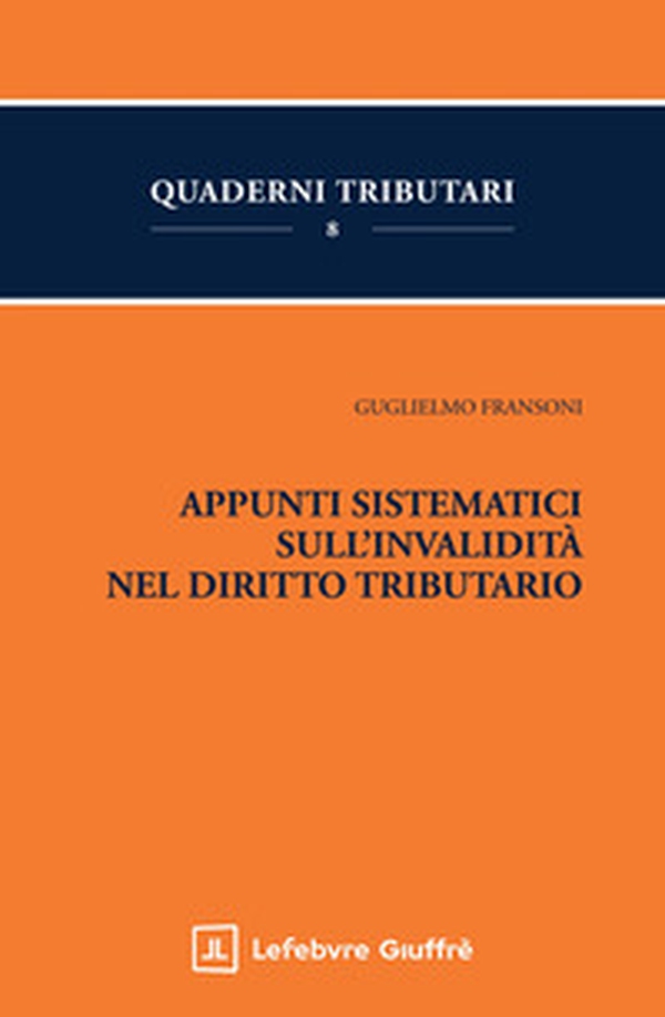 Appunti sistematici sull'invalidità nel diritto tributario - Librerie.coop