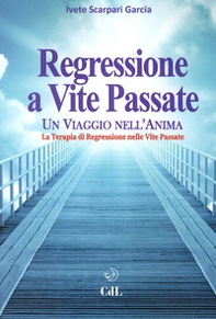 Regressione a vite passate. Un viaggio nell'anima. La terapia di regressione nelle vite passate - Librerie.coop Regressione a vite passate. Un viaggio nell'anima. La terapia di regressione nelle vite passate - Librerie.coop