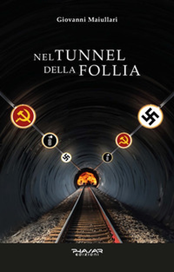 Nel tunnel della follia - Librerie.coop Nel tunnel della follia - Librerie.coop