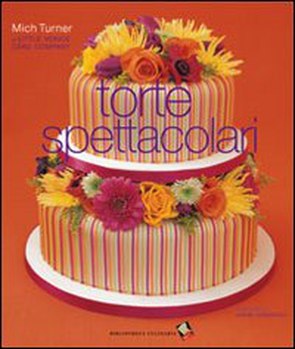Torte spettacolari - Librerie.coop Torte spettacolari - Librerie.coop