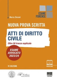Nuova prova scritta. Atti di diritto civile. Oltre 50 tracce esplicate. Esame Avvocato 2023/24 - Librerie.coop