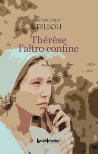 Thérèse l'altro confine - Librerie.coop