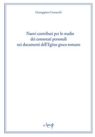 Nuovi contributi per lo studio dei connotati personali nei documenti dell'Egitto greco-romano - Librerie.coop