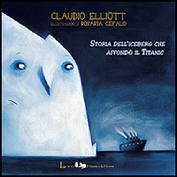 Storia dell'iceberg che affondò il Titanic - Librerie.coop Storia dell'iceberg che affondò il Titanic - Librerie.coop