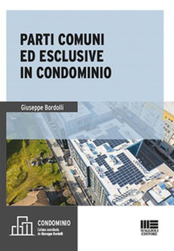 Parti comuni ed esclusive in condominio - Librerie.coop Parti comuni ed esclusive in condominio - Librerie.coop