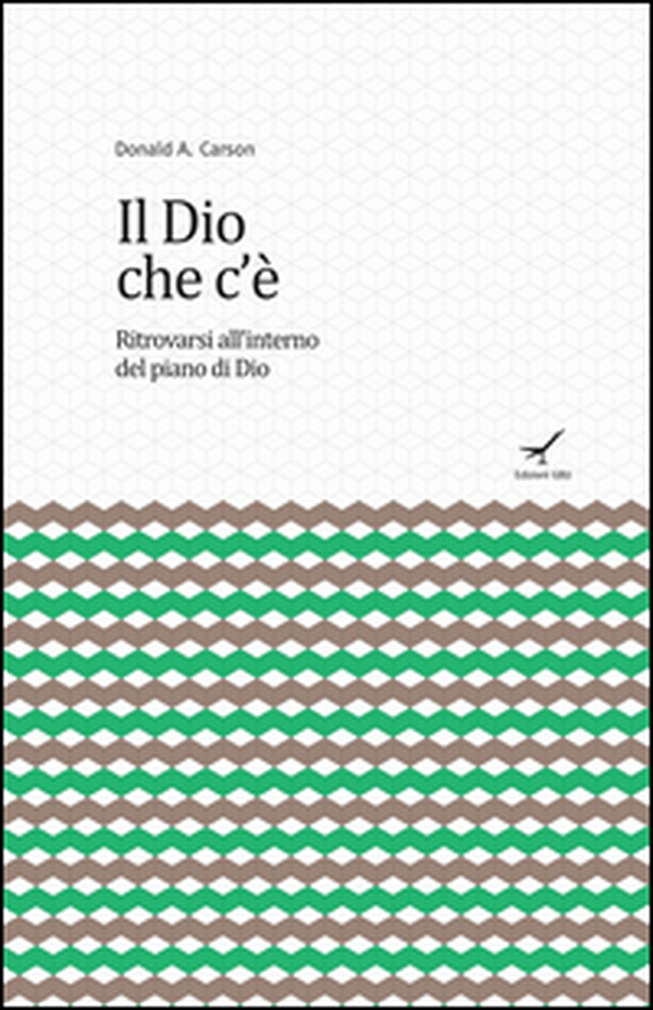 Il Dio che c'è. Ritrovarsi all'interno del piano di Dio - Librerie.coop