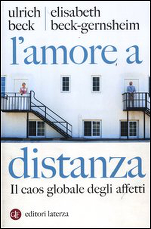 L'amore a distanza. Il caos globale degli affetti - Librerie.coop L'amore a distanza. Il caos globale degli affetti - Librerie.coop