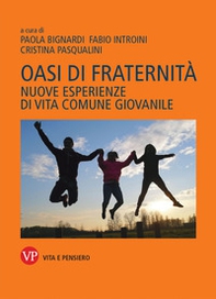 Oasi di fraternità. Nuove esperienze di vita comune giovanile - Librerie.coop