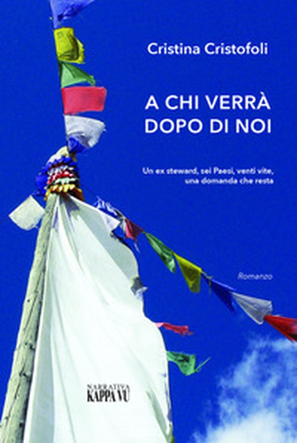 A chi verrà dopo di noi. Un ex steward, sei paesi, venti vite, una domanda che resta - Librerie.coop