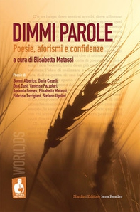 Dimmi parole. Poesie, aforismi e confidenze - Librerie.coop
