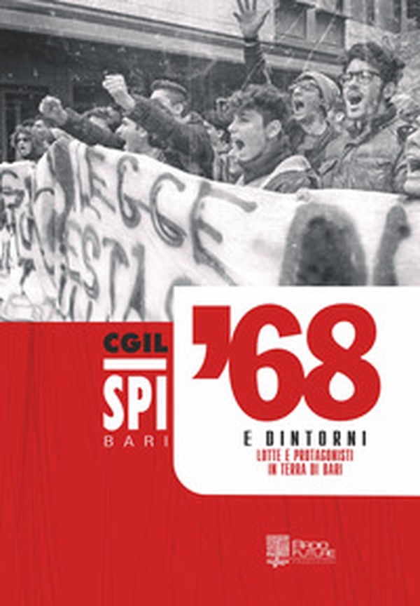 '68 e dintorni. Lotte e protagonisti in terra di Bari - Librerie.coop '68 e dintorni. Lotte e protagonisti in terra di Bari - Librerie.coop