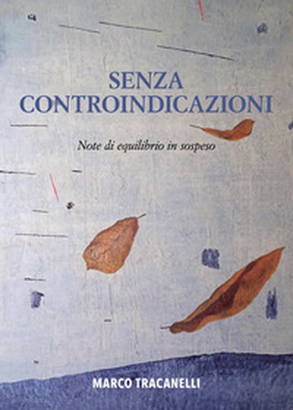 Senza controindicazioni. Note di equilibrio in sospeso - Librerie.coop Senza controindicazioni. Note di equilibrio in sospeso - Librerie.coop