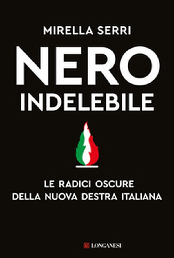 Nero indelebile. Le radici oscure della nuova destra italiana - Librerie.coop Nero indelebile. Le radici oscure della nuova destra italiana - Librerie.coop