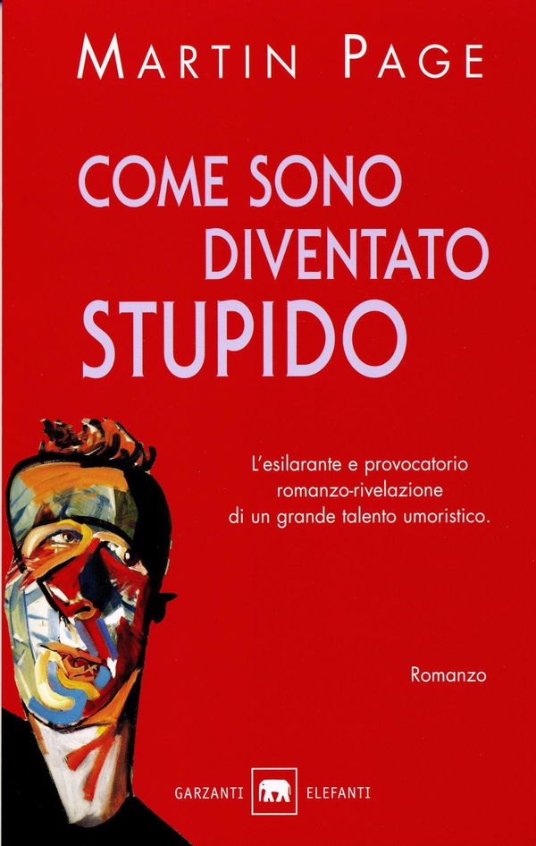 Come sono diventato stupido - Librerie.coop Come sono diventato stupido - Librerie.coop