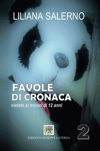 Favole di cronaca. Vietate ai minori di 12 anni - Librerie.coop