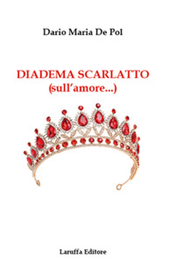 Diadema scarlatto (sull'amore...) - Librerie.coop