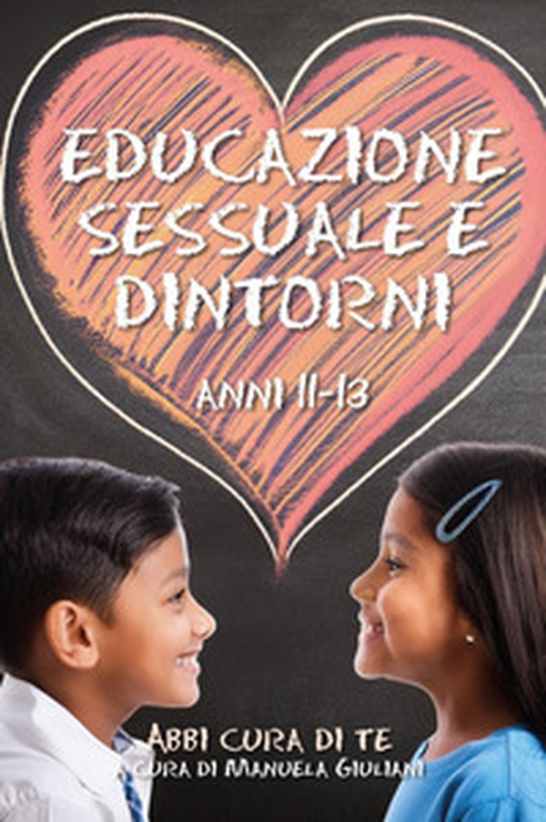 Educazione sessuale e dintorni - Librerie.coop Educazione sessuale e dintorni - Librerie.coop