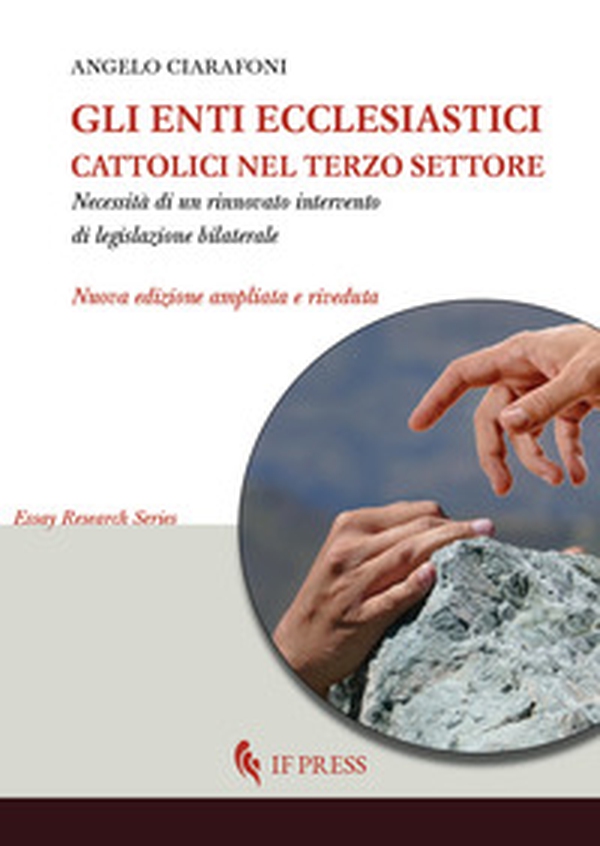 Gli enti ecclesiastici cattolici nel Terzo settore. Necessità di un rinnovato intervento di legislazione bilaterale - Librerie.coop Gli enti ecclesiastici cattolici nel Terzo settore. Necessità di un rinnovato intervento di legislazione bilaterale - Librerie.coop