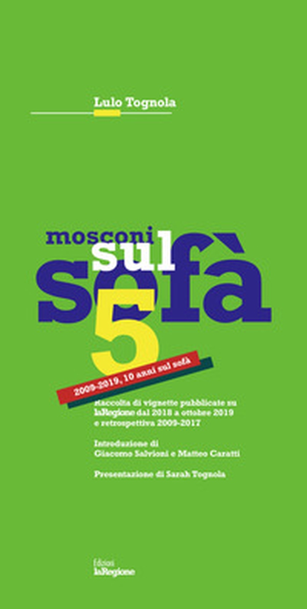 Mosconi sul sofà 5. 2009-2019, 10 anni sul sofà - Librerie.coop Mosconi sul sofà 5. 2009-2019, 10 anni sul sofà - Librerie.coop