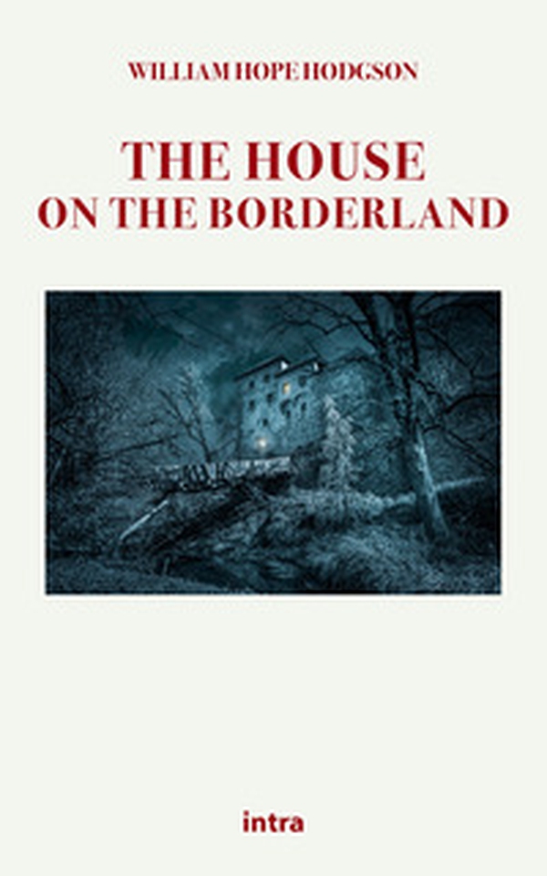 The house on the borderland - Librerie.coop The house on the borderland - Librerie.coop