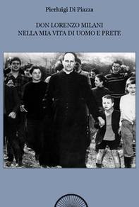 Don Lorenzo Milani nella mia vita di uomo e prete - Librerie.coop Don Lorenzo Milani nella mia vita di uomo e prete - Librerie.coop